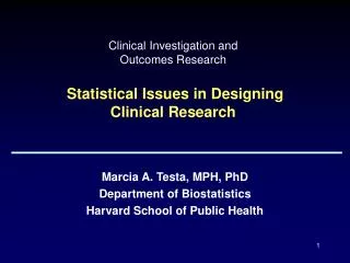 Clinical Investigation and Outcomes Research Statistical Issues in Designing Clinical Research