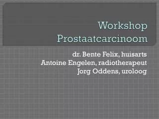 workshop prostaatcarcinoom