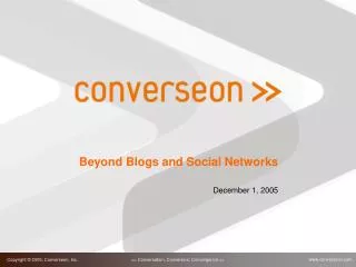Beyond Blogs and Social Networks December 1, 2005
