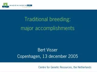Traditional breeding: major accomplishments