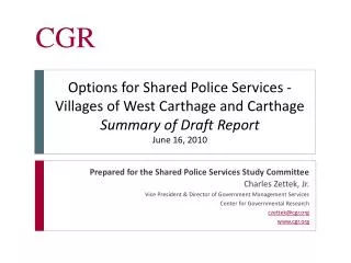 Prepared for the Shared Police Services Study Committee Charles Zettek, Jr.