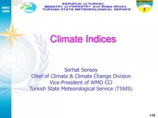 Serhat Sensoy Chief of Climate &amp; Climate Change Division Vice-President of WMO CCl