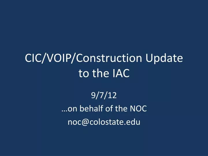 cic voip construction update to the iac