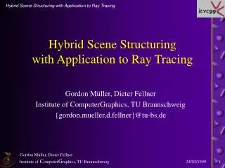 Hybrid Scene Structuring with Application to Ray Tracing