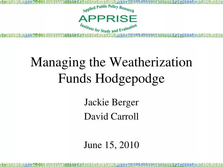 managing the weatherization funds hodgepodge