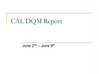 CAL DQM Report