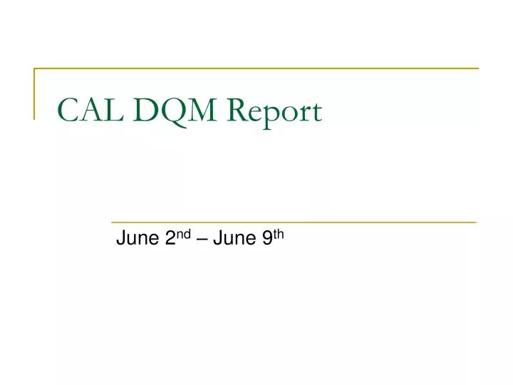 cal dqm report