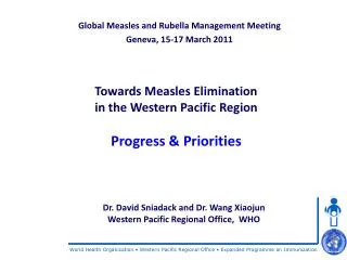 Towards Measles Elimination in the Western Pacific Region Progress &amp; Priorities