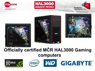 Officially certified M?R HAL3000 Gaming computers
