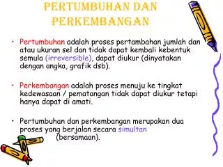 pertumbuhan dan perkembangan