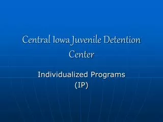 Central Iowa Juvenile Detention Center