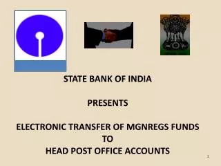 STATE BANK OF INDIA PRESENTS ELECTRONIC TRANSFER OF MGNREGS FUNDS TO HEAD POST OFFICE ACCOUNTS