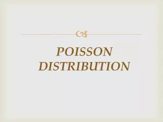 POISSON DISTRIBUTION