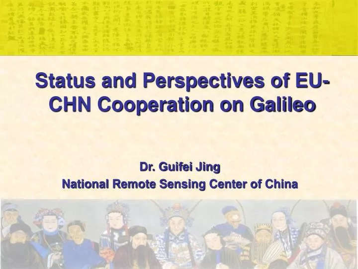 status and perspectives of eu chn cooperation on galileo