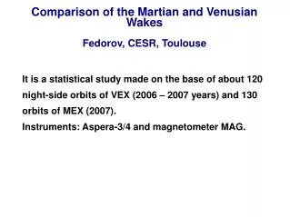 Comparison of the Martian and Venusian Wakes Fedorov, CESR, Toulouse