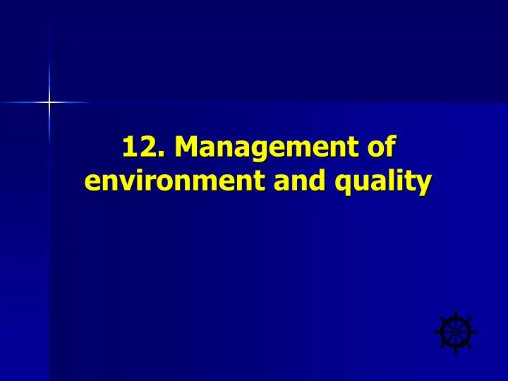 12 management of environment and quality