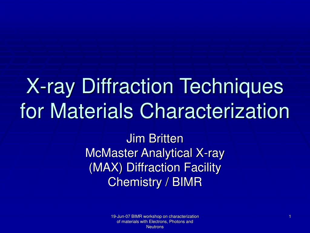 PPT - X-ray Diffraction Techniques for Materials Characterization ...