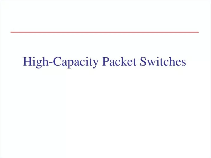 high capacity packet switches