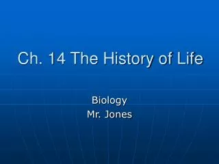 Ch. 14 The History of Life