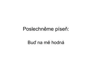 poslechn me p se