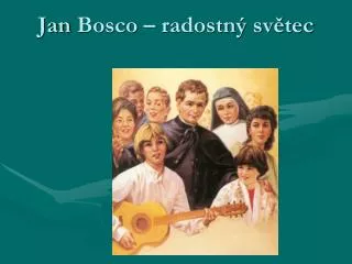 jan bosco radostn sv tec