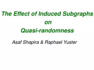 The Effect of Induced Subgraphs on Quasi-randomness