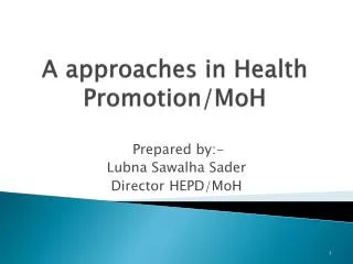 A approaches in Health Promotion/ MoH