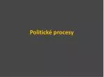 Politické procesy - slide 1