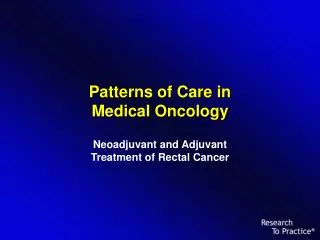 Patterns of Care in Medical Oncology
