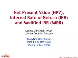 Net Present Value (NPV), Internal Rate of Return (IRR) and Modified IRR (MIRR)