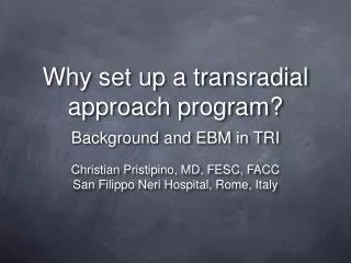 Why set up a transradial approach program?