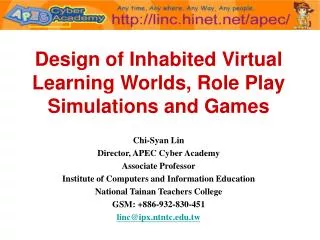 Design of Inhabited Virtual Learning Worlds, Role Play Simulations and Games