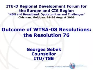 Outcome of WTSA-08 Resolutions: the Resolution 76