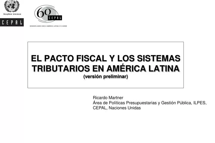 el pacto fiscal y los sistemas tributarios en am rica latina versi n preliminar