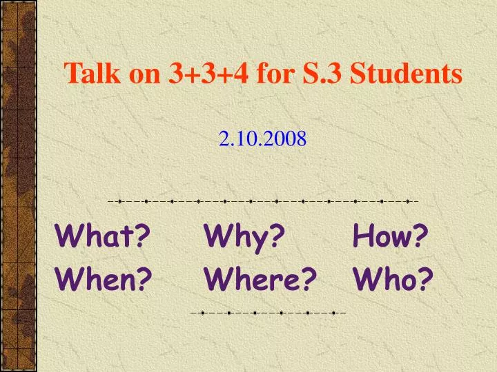 talk on 3 3 4 for s 3 students 2 10 2008