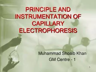 PRINCIPLE AND INSTRUMENTATION OF CAPILLARY ELECTROPHORESIS