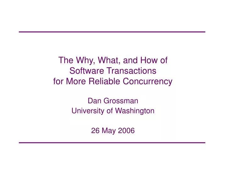 the why what and how of software transactions for more reliable concurrency