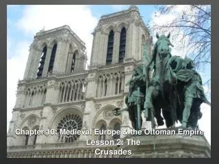 Chapter 10: Medieval Europe &amp; the Ottoman Empire