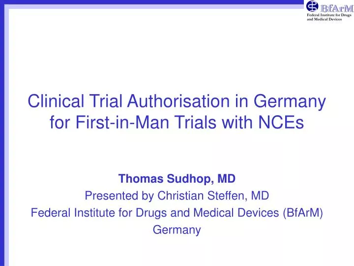 clinical trial authorisation in germany for first in man trials with nces