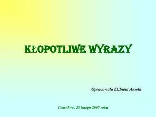 KŁOPOTLIWE WYRAZY