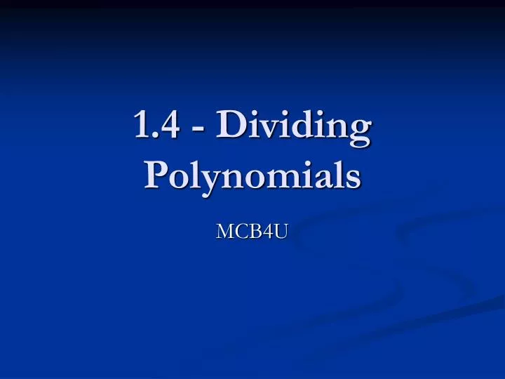 1 4 dividing polynomials
