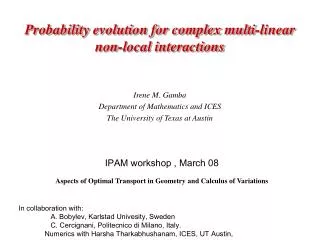Probability evolution for complex multi-linear non-local interactions