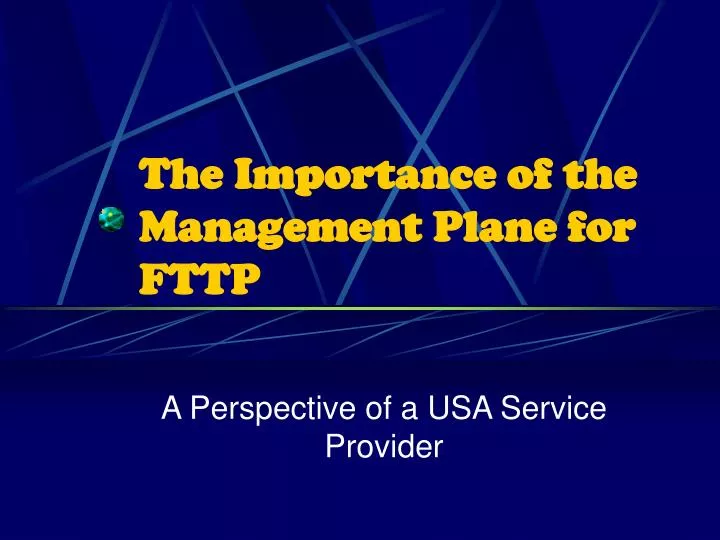 the importance of the management plane for fttp