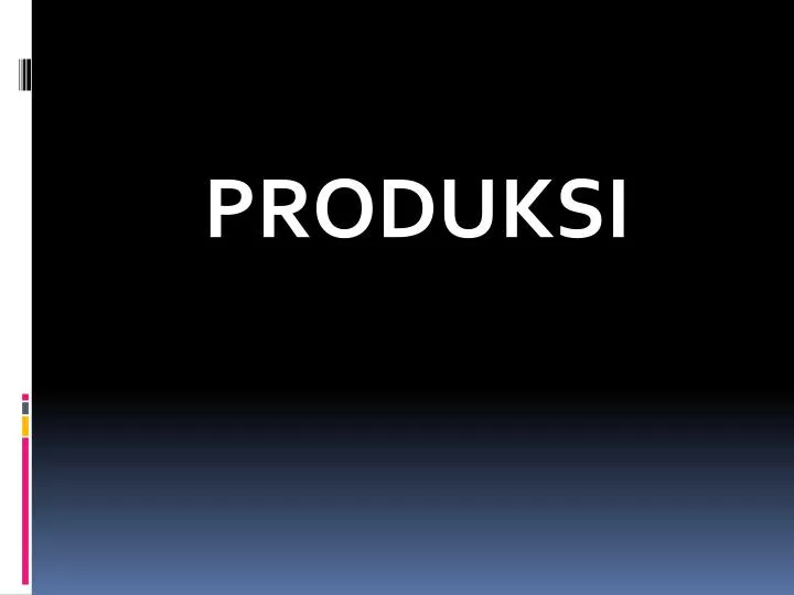 produksi