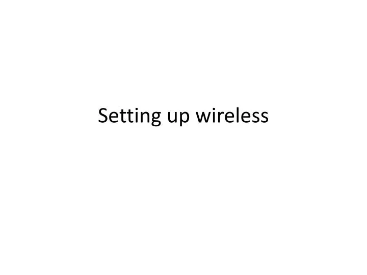 setting up wireless