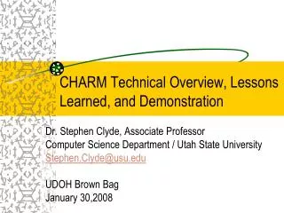 CHARM Technical Overview, Lessons Learned, and Demonstration