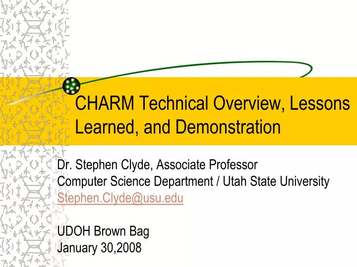 charm technical overview lessons learned and demonstration