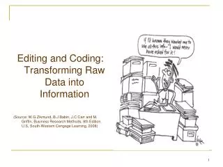 Editing and Coding: Transforming Raw Data into Information