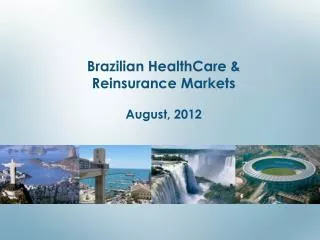 Brazilian HealthCare &amp; Reinsurance Markets August, 2012