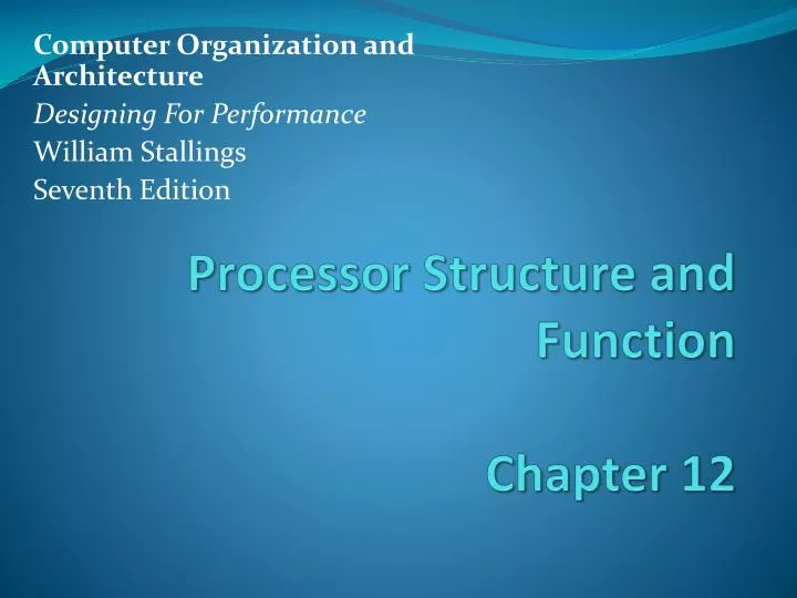processor structure and function chapter 12